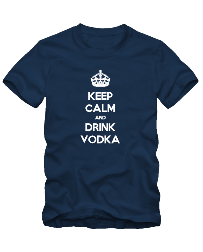 Keep calm drink vodka Keep calm drink vodka